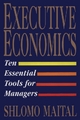 Executive Economics - Shlomo Maital