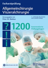 Facharztprüfung Allgemeinchirurgie, Viszeralchirurgie - Markus, Peter M.