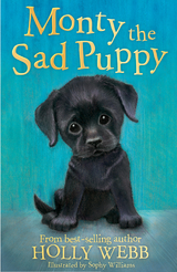 Monty the Sad Puppy - Holly Webb