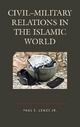 Civil?Military Relations in the Islamic World