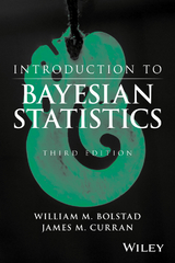Introduction to Bayesian Statistics -  William M. Bolstad,  James M. Curran