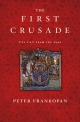 First Crusade - Frankopan Peter Frankopan