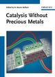 Catalysis without Precious Metals - R. Morris Bullock