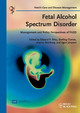 Fetal Alcohol Spectrum Disorder - Edward P. Riley; Sterling Clarren; Joanne Weinberg; Egon Jonsson