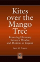 Kites over the Mango Tree: Restoring Harmony between Hindus and Muslims in Gujarat