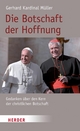 Die Botschaft der Hoffnung: Gedanken Ã¼ber den Kern der christlichen Botschaft Kardinal Gerhard Kardinal MÃ¼ller Author