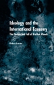 Ideology and the International Economy - R. Leeson