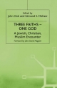 Three Faiths - One God - Meltzerd;  John Hick;  Edmund S. Meltzer