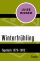 WinterfrÃ¼hling: 1979-1982 Luise Rinser Author