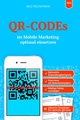 QR-CODEs im Mobile Marketing optimal einsetzen - Nico Westermann