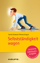 Selbstständigkeit wagen - Joachim S. Tanski; Andreas Schreier; Steffen Thoma; Axel Singler