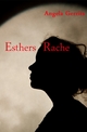 Esthers Rache - Angela Gerrits
