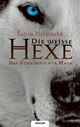 Die weisse Hexe - Tanja Heimrath