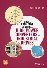Model Predictive Control of High Power Converters and Industrial Drives -  Tobias Geyer