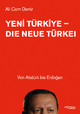 Yeni TÃ¼rkiye - Die neue TÃ¼rkei: Von AtatÃ¼rk bis Erdogan Ali Cem Deniz Author
