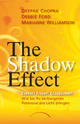 The Shadow Effect - Deepak Chopra; Debbie Ford; Marianne Williamson