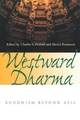 Westward Dharma - Charles S. Prebish; Martin Baumann