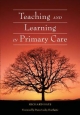 Teaching and Learning in Primary Care