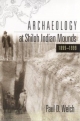 Archaeology at Shiloh Indian Mounds, 1899-1999 - Welch Paul D. Welch