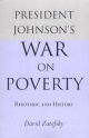 President Johnson's War On Poverty - David Zarefsky
