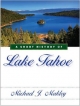 Short History of Lake Tahoe - Makley Michael J. Makley