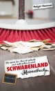 Schwabenland - Wo einem der Marsch gekocht und nicht geblasen wird - ein Heimatbuch - Holger Hommel