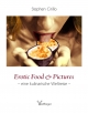 Erotic Food & Pictures - Stephen Cirillo; Felix Busse