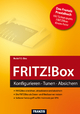 FRITZ!Box: Konfigurieren - Tunen - Absichern Rudolf G. Glos Author