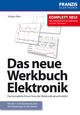 Das neue Werkbuch Elektronik: Das komplette Know-how der Elektronik aktuell erklärt Rüdiger Klein Author