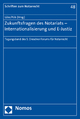 Zukunftsfragen des Notariats - Internationalisierung und E-Justiz - Wolfgang Lüke; Joachim Püls