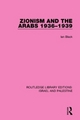 Zionism and the Arabs, 1936-1939 - Ian Black