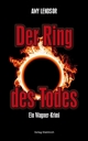 Der Ring des Todes: Ein Wagner Krimi Amy Lendsor Author