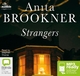 Strangers - Anita Brookner; Stephen Thorne