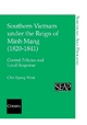 Southern Vietnam Under the Reign of Minh Mang (1820-1841) - Byung Wook Choi