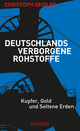 Deutschlands verborgene Rohstoffe - Christoph Seidler