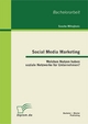 Social Media Marketing: Welchen Nutzen haben soziale Netzwerke fur Unternehmen? - Sascha Mihajlovic