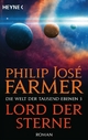 Lord der Sterne: Die Welt der tausend Ebenen, Band 3 - Roman Philip José Farmer Author