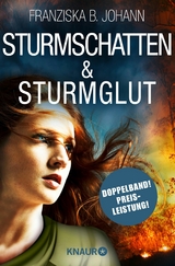 Sturmschatten & Sturmglut -  Franziska B. Johann
