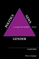 Gender, Politics, News: A Game of Three Sides Karen Ross Author