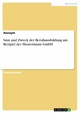 Sinn und Zweck der Berufsausbildung am Beispiel der Mustermann GmbH (German Edition)
