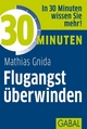 30 Minuten Flugangst überwinden - Mathias Gnida