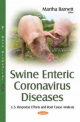 Swine Enteric Coronavirus Diseases: U.S. Response Efforts & Root Cause Analysis (Animal Science Issues Research)