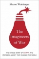 The Imagineers of War: The Untold Story of DARPA, the Pentagon Agency That Changed the World Sharon Weinberger Author