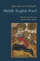 Approaches to Teaching the Middle English Pearl - Jane Beal; Mark Bradshaw Busbee