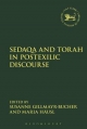 Sedaqa and Torah in Postexilic Discourse - Susanne Gillmayr-Bucher; Maria Hausl