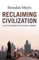 Reclaiming Civilization - Brendan Myers