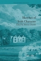 Sketches of Irish Character: by Mrs S C Hall (Chawton House Library: Women's Novels)