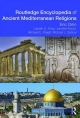 Routledge Encyclopedia of Ancient Mediterranean Religions - Eric Orlin