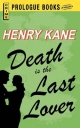 Death is the Last Lover - Henry Kane