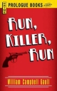 Run, Killer, Run - William Campbell Gault